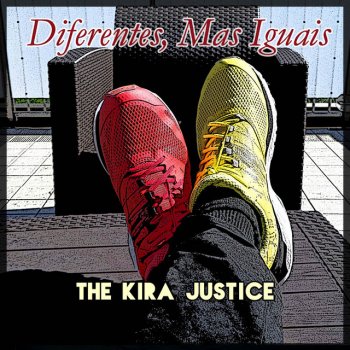 The Kira Justice Diferentes, Mas Iguais