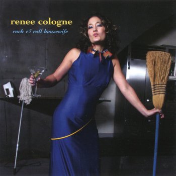 Исполнитель Reneé Cologne, альбом Rock & Roll Housewife