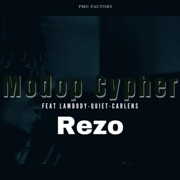 Rezo Modop Cypher (feat. Lambody, Quiet & Carlens)