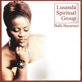 Lusanda Spiritual Group Siyabathandazela