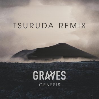 Исполнитель graves, альбом Genesis (Tsuruda Remix) - Single