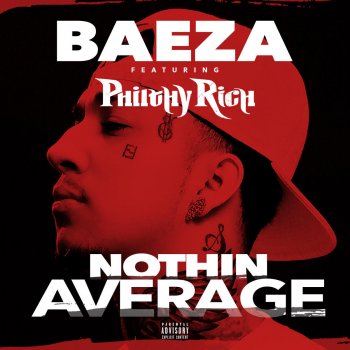 Baeza feat. Philthy Rich Nothin Average