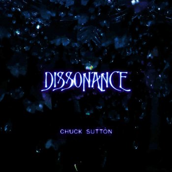 Chuck Sutton Dissonance