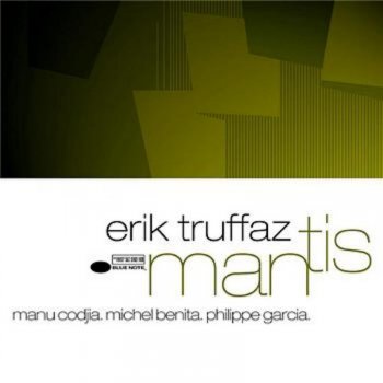 Erik Truffaz Mantis