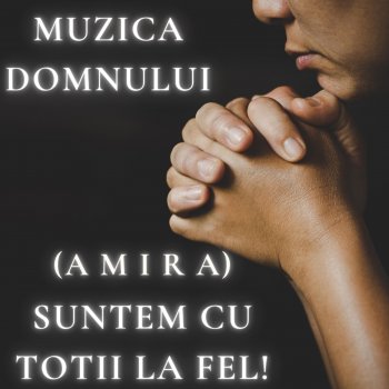 Исполнитель Muzica Domnului, альбом Suntem cu totii la fel!