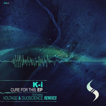 K-I Cure For This - Voltage Remix