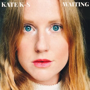 Kate K-S Waiting