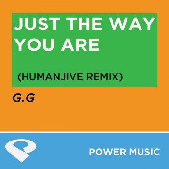 G.G Just The Way You Are - HumanJive Radio Edit