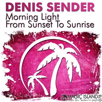 Denis Sender From Sunset to Sunrise (Radio Edit)