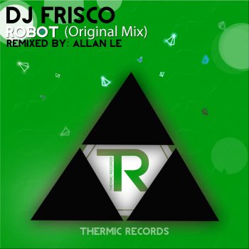 DJ Frisco Robot (Allan Le Remix)