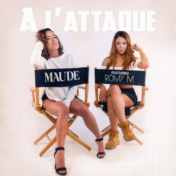 Maude feat. Romy M A l'attaque