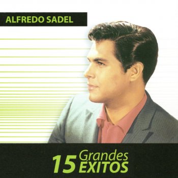 Alfredo Sadel Te Quiero Dijiste