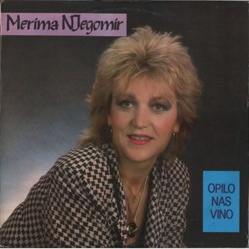 Merima Njegomir Opilo Nas Vino