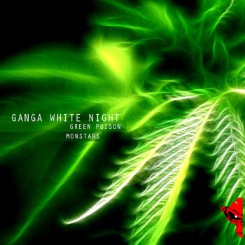 Ganja White Night Monstars