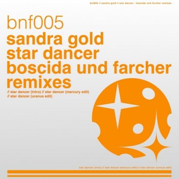 Исполнитель Sandra Gold, альбом Star Dancer - Boscida Und Farcher Remixes