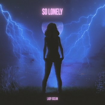 Lady Ocean So Lonely