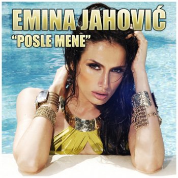 Emina Jahović Posle Mene