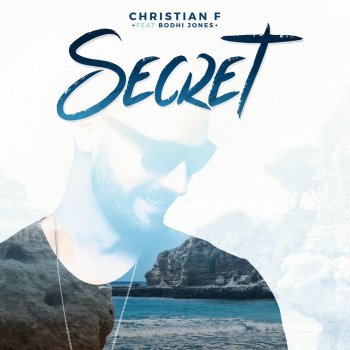 Christian F feat. Bodhi Jones Secret - Extended Mix