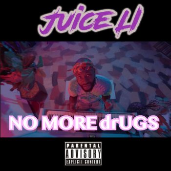 Juice Li No More drUGS