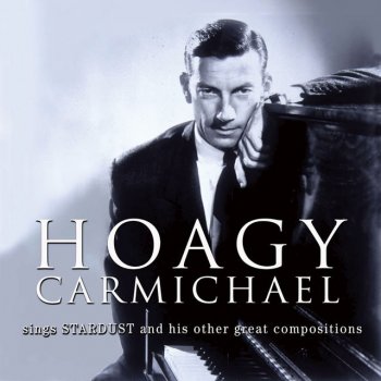 Hoagy Carmichael Lazy Bones