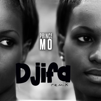 Prince Mo Djifa (Remix)