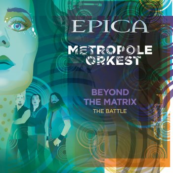 Epica feat. Metropole Orkest Beyond the Matrix: The Battle