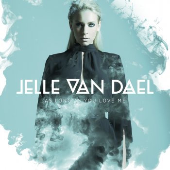 Jelle van Dael As Long as You Love Me (Radio Edit)