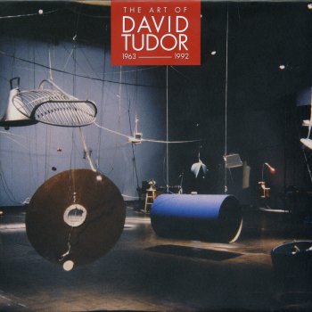 Исполнитель David Tudor, альбом The Art of David Tudor (1963-1992), Vol. 4
