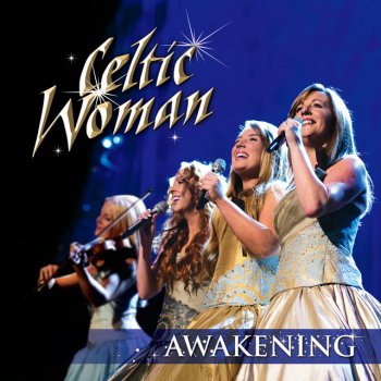 David Downes, Caitríona Ní Dhuill, Barry McCrea, Celtic Woman & Nick Ingman Songs From The Heart: Walking The Night/The World Falls Away