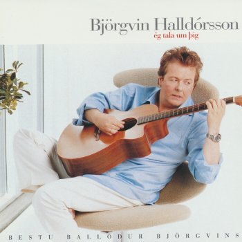 Björgvin Halldórsson Ég sé þig