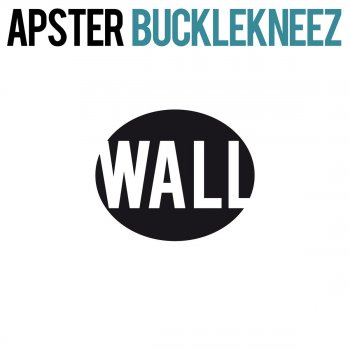 Apster Bucklekneez (Original Mix)