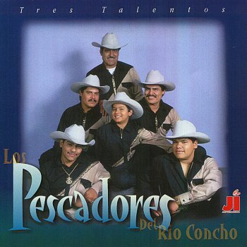 Los Pescadores Del Rio Conchos Pinte Mi Cuarto