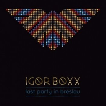 Igor Boxx Release Party