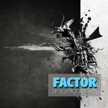 Factor Up Science (Tacit Remix)