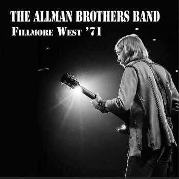 The Allman Brothers Band You Don't Love Me (Live at Fillmore West, San Francisco, CA 1/31/71)