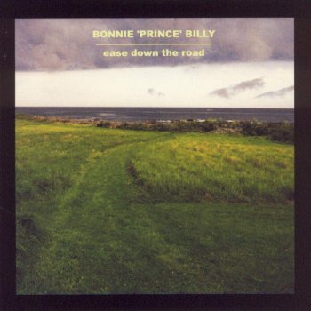 Bonnie "Prince" Billy After I Made Love To You