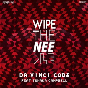 Wipe The Needle feat. Tshaka Campbell Da Vinci Code
