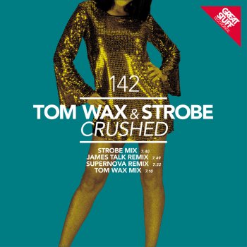 Tom Wax & Strobe Crushed (Tom Wax Mix)