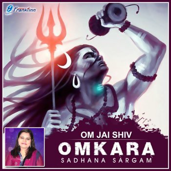 Sadhana Sargam Om Jai Shiv Omkara