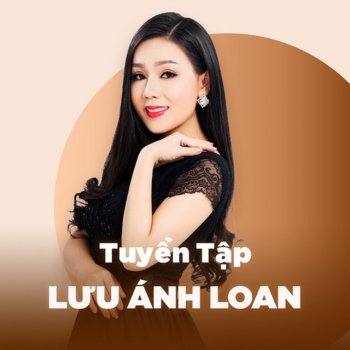 Lưu Ánh Loan Giọt Buồn Không Tên