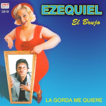 Ezequiel El Brujo Mix Gorda Mix Quiere