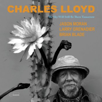 Исполнитель Charles Lloyd, альбом The Sky Will Still Be There Tomorrow