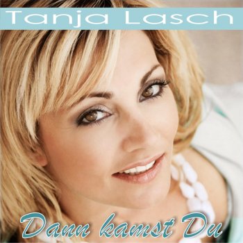 Tanja Lasch Dann kamst Du (DJ-Asia Mix)