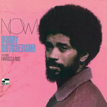 Bobby Hutcherson Now (Reprise) [Live]