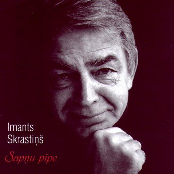 Imants Skrastiņš Es mīlu tevi