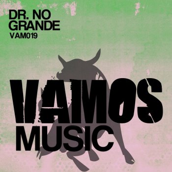 Dr. No Grande (Felice Remix)