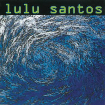 Lulu Santos Aviso aos Navegantes