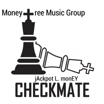 Jackpot L. Money Checkmate