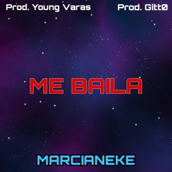 Marcianeke Me Baila