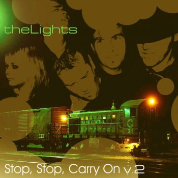 Исполнитель The Lights, альбом Stop, Stop, Carry On V.2